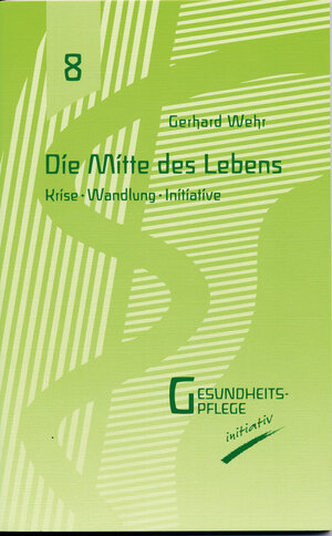 Buchcover Die Mitte des Lebens | Gerhard Wehr | EAN 9783932161070 | ISBN 3-932161-07-6 | ISBN 978-3-932161-07-0