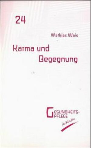 Buchcover Karma und Begegnung | Mathias Wais | EAN 9783932161315 | ISBN 3-932161-31-9 | ISBN 978-3-932161-31-5