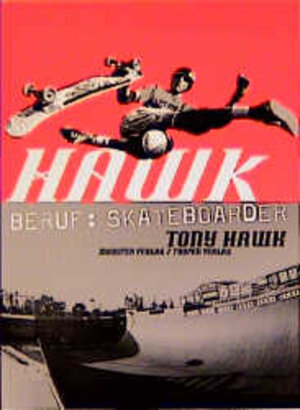 Hawk. Beruf: Skateboarder