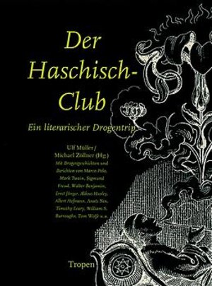 Der Haschisch-Club. Ein literarischer Drogentrip. Berichte und Drogengeschichten