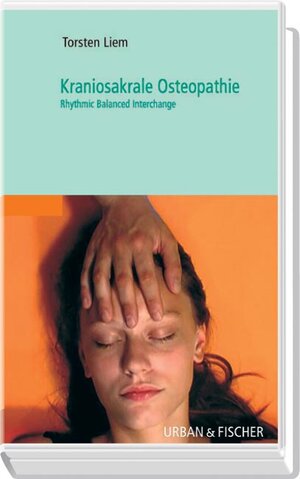 Buchcover Die kraniosakrale Osteopathie, Grundlagen der Palpation, Video 1 | Torsten Liem | EAN 9783932190940 | ISBN 3-932190-94-7 | ISBN 978-3-932190-94-0