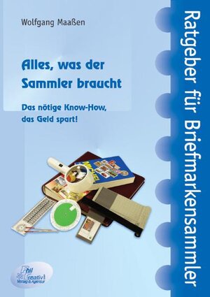 Buchcover Alles, was der Sammler braucht | Wolfgang Maassen | EAN 9783932198601 | ISBN 3-932198-60-3 | ISBN 978-3-932198-60-1