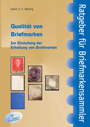 Buchcover Qualität von Briefmarken | Edwin J. F. Delsing | EAN 9783932198748 | ISBN 3-932198-74-3 | ISBN 978-3-932198-74-8
