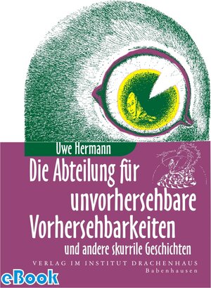 Buchcover Die Abteilung für unvorhersehbare Vorhersehbarkeiten | Uwe Hermann | EAN 9783932207075 | ISBN 3-932207-07-6 | ISBN 978-3-932207-07-5