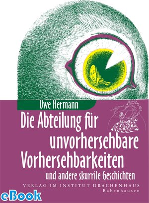 Buchcover Die Abteilung für unvorhersehbare Vorhersehbarkeiten | Uwe Hermann | EAN 9783932207143 | ISBN 3-932207-14-9 | ISBN 978-3-932207-14-3