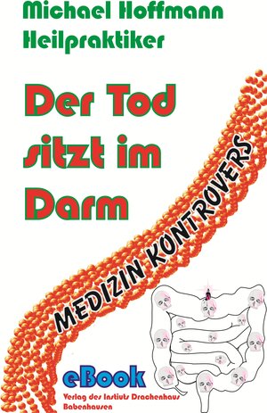 Buchcover Der Tod sitzt im Darm | Michael Hoffmann | EAN 9783932207174 | ISBN 3-932207-17-3 | ISBN 978-3-932207-17-4