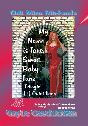 Buchcover My Name is Jane, Sweet Baby Jane, 01 Quintiliano | Adi Mira Michaels | EAN 9783932207419 | ISBN 3-932207-41-6 | ISBN 978-3-932207-41-9