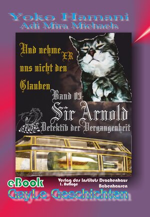 Buchcover Sir Arnold 03: Und nehme ER uns nicht den Glauben | Yoko Hamani | EAN 9783932207822 | ISBN 3-932207-82-3 | ISBN 978-3-932207-82-2
