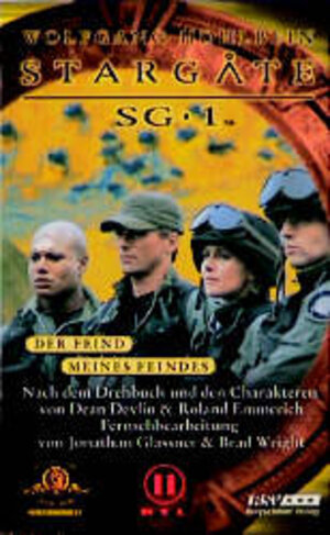 Stargate SG 1. Band 2: Der Feind meines Feindes. Das Buch zur Serie.