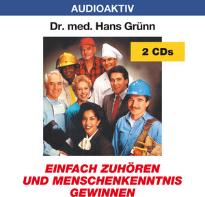 Einfach zuhören und Menschenkenntnis gewinnen. 2 CD's