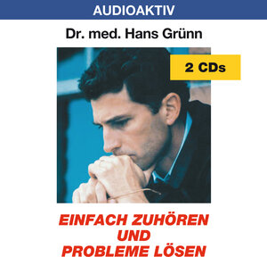 Buchcover Einfach zuhören und Probleme lösen | Hans Dr. med. Grünn | EAN 9783932235504 | ISBN 3-932235-50-9 | ISBN 978-3-932235-50-4