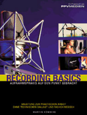 Buchcover Recording Basics | Martin Hömberg | EAN 9783932275210 | ISBN 3-932275-21-7 | ISBN 978-3-932275-21-0