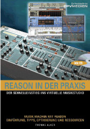 Buchcover Reason in der Praxis | Thomas Alker | EAN 9783932275227 | ISBN 3-932275-22-5 | ISBN 978-3-932275-22-7