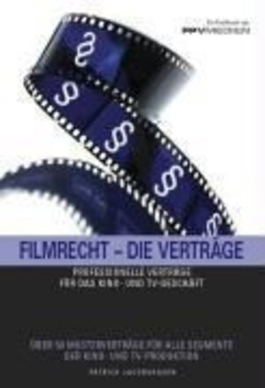Buchcover Filmrecht – Die Verträge | Patrick Jacobshagen | EAN 9783932275777 | ISBN 3-932275-77-2 | ISBN 978-3-932275-77-7
