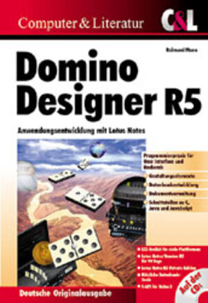 Domino Designer R5. Anwendungsentwicklung mit Lotus Notes.