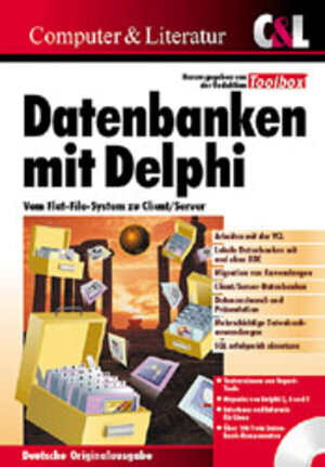 Datenbanken mit Delphi. Vom Flat- File- System zu Client/ Server