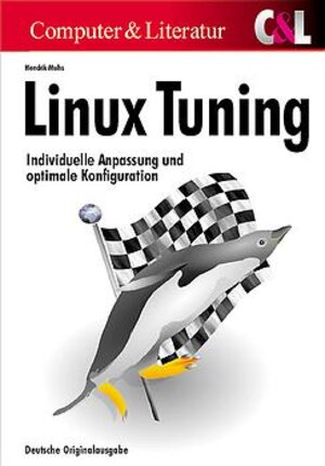 Linux- Tuning. Kernelanpassung, Hardwarebeschleunigung, Softwareoptimierung