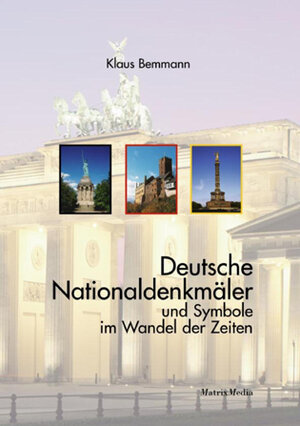 Buchcover Deutsche Nationaldenkmäler und Symbole im Wandel der Zeiten | Klaus Bemmann | EAN 9783932313233 | ISBN 3-932313-23-2 | ISBN 978-3-932313-23-3