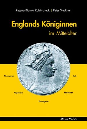 Buchcover Englands Königinnen im Mittelalter | Regina-Bianca Kubitscheck | EAN 9783932313332 | ISBN 3-932313-33-X | ISBN 978-3-932313-33-2