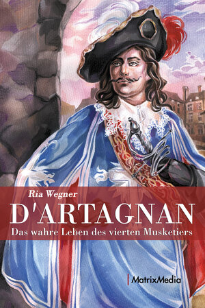 Buchcover D´Artagnan | Ria Wegner | EAN 9783932313950 | ISBN 3-932313-95-X | ISBN 978-3-932313-95-0