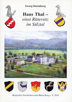 Buchcover Haus Thal - einst Rittersitz im Sülztal | Georg Sturmberg | EAN 9783932326592 | ISBN 3-932326-59-8 | ISBN 978-3-932326-59-2