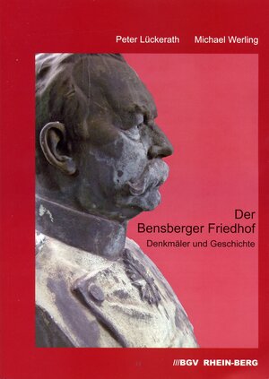 Buchcover Der Bensberger Friedhof | Peter Lückerath | EAN 9783932326721 | ISBN 3-932326-72-5 | ISBN 978-3-932326-72-1