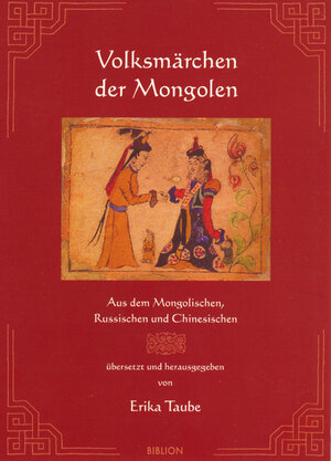 Volksmärchen der Mongolen: Aus dem Mongolischen, Russischen und Chinesischen übersetzt