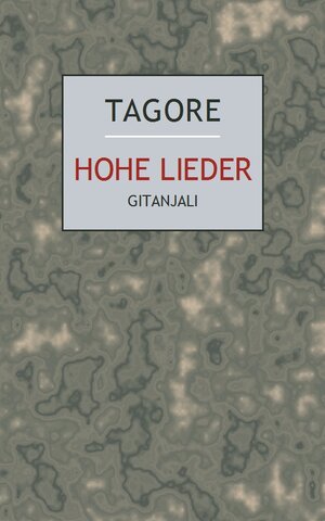 Buchcover Hohe Lieder – Gitanjali | Rabindranath Tagore | EAN 9783932337185 | ISBN 3-932337-18-2 | ISBN 978-3-932337-18-5