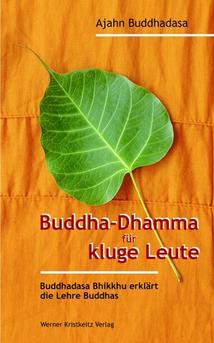 Buchcover Buddha-Dhamma für kluge Leute | Ajahn Buddhadasa Bhikkhu | EAN 9783932337321 | ISBN 3-932337-32-8 | ISBN 978-3-932337-32-1
