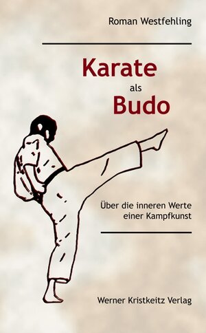 Buchcover Karate als Budo | Roman Westfehling | EAN 9783932337413 | ISBN 3-932337-41-7 | ISBN 978-3-932337-41-3