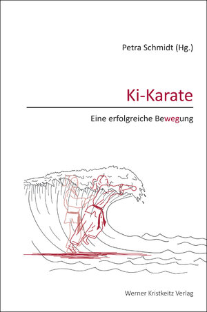 Buchcover Ki-Karate – Eine erfolgreiche Bewegung | Petra Schmidt | EAN 9783932337666 | ISBN 3-932337-66-2 | ISBN 978-3-932337-66-6