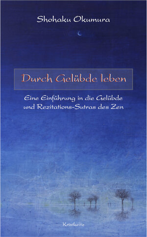 Buchcover Durch Gelübde leben | Shohaku Okumura | EAN 9783932337710 | ISBN 3-932337-71-9 | ISBN 978-3-932337-71-0