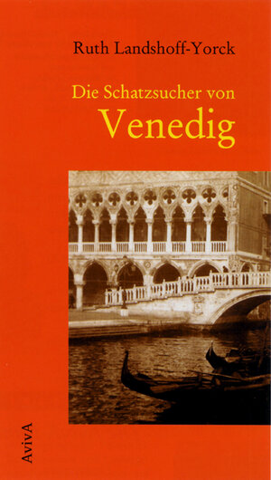 Buchcover Die Schatzsucher von Venedig | Ruth Landshoff-Yorck | EAN 9783932338236 | ISBN 3-932338-23-5 | ISBN 978-3-932338-23-6