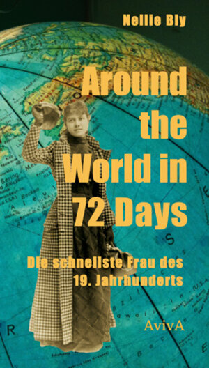 Buchcover Around the World in 72 Days | Nellie Bly | EAN 9783932338557 | ISBN 3-932338-55-3 | ISBN 978-3-932338-55-7