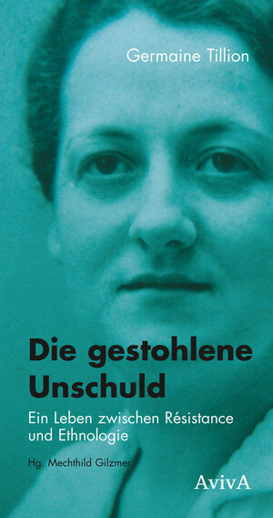 Buchcover Die gestohlene Unschuld | Germaine Tillion | EAN 9783932338687 | ISBN 3-932338-68-5 | ISBN 978-3-932338-68-7