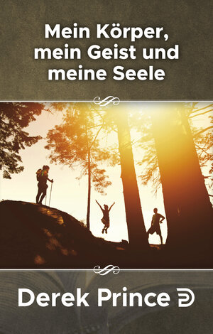 Buchcover Mein Körper, mein Geist und meine Seele | Derek Prince | EAN 9783932341083 | ISBN 3-932341-08-2 | ISBN 978-3-932341-08-3