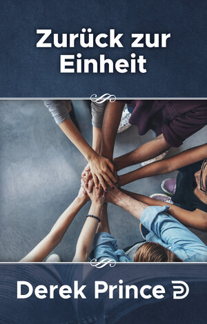 Buchcover Zurück zur Einheit | Derek Prince | EAN 9783932341106 | ISBN 3-932341-10-4 | ISBN 978-3-932341-10-6