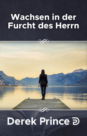 Buchcover Wachsen in der Furcht des Herrn! | Derek Prince | EAN 9783932341588 | ISBN 3-932341-58-9 | ISBN 978-3-932341-58-8