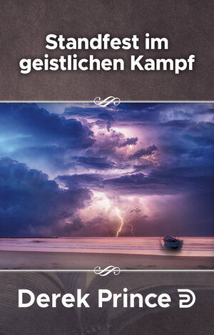 Buchcover Standfest im geistlichen Kampf | Derek Prince | EAN 9783932341649 | ISBN 3-932341-64-3 | ISBN 978-3-932341-64-9