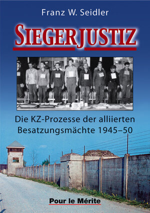 Buchcover Siegerjustiz | Franz W Seidler | EAN 9783932381317 | ISBN 3-932381-31-9 | ISBN 978-3-932381-31-7