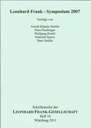 Buchcover Leonhard Frank - Symposium 2007. | Arnold Köpcke-Duttler | EAN 9783932404184 | ISBN 3-932404-18-1 | ISBN 978-3-932404-18-4