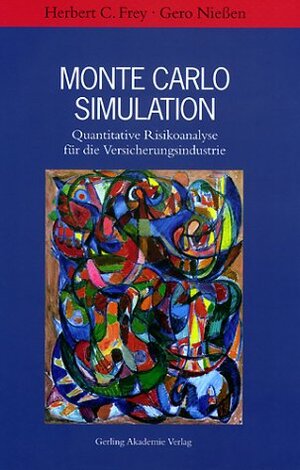 Monte Carlo Simulation. Quantitative Risikoanalyse für die Versicherungsindustrie.