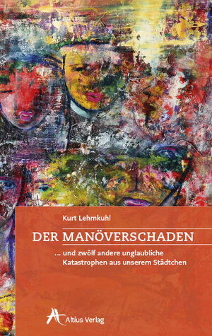 Buchcover Der Manöverschaden | Kurt Lehmkuhl | EAN 9783932483714 | ISBN 3-932483-71-5 | ISBN 978-3-932483-71-4
