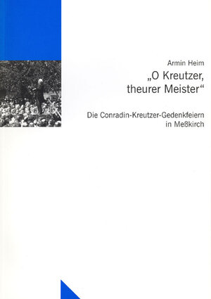 Buchcover O Kreutzer, theurer Meister | Armin Heim | EAN 9783932512209 | ISBN 3-932512-20-0 | ISBN 978-3-932512-20-9