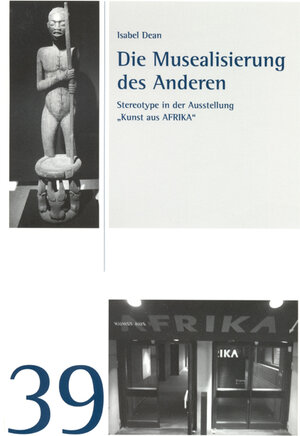 Buchcover Die Musealisierung des Anderen | Isabel Dean | EAN 9783932512605 | ISBN 3-932512-60-X | ISBN 978-3-932512-60-5