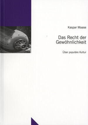 Buchcover Das Recht der Gewöhnlichkeit | Kaspar Maase | EAN 9783932512681 | ISBN 3-932512-68-5 | ISBN 978-3-932512-68-1