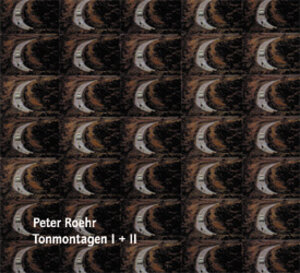 Buchcover Tonmontagen I + II | Peter Roehr | EAN 9783932513350 | ISBN 3-932513-35-5 | ISBN 978-3-932513-35-0