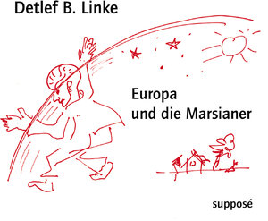 Buchcover Europa und die Marsianer | Detlef B Linke | EAN 9783932513619 | ISBN 3-932513-61-4 | ISBN 978-3-932513-61-9
