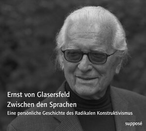 Buchcover Zwischen den Sprachen | Ernst von Glasersfeld | EAN 9783932513633 | ISBN 3-932513-63-0 | ISBN 978-3-932513-63-3