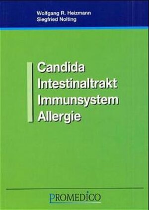 Buchcover Candida - Intestinaltrakt - Immunsystem - Allergie | Wolfgang Heizmann | EAN 9783932516085 | ISBN 3-932516-08-7 | ISBN 978-3-932516-08-5
